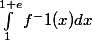 \int_{1}^{1+e}{f^-1(x)dx}